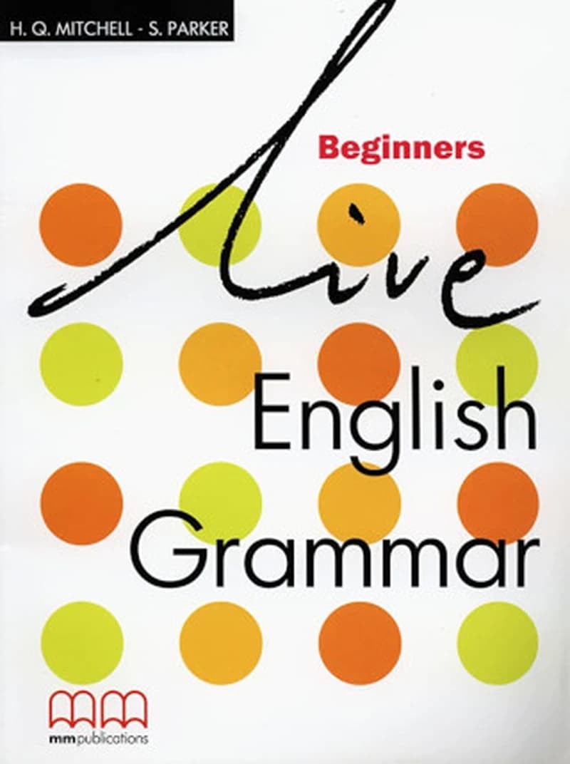 LIVE ENGLISH GRAMMAR BEGINNERS STUDENT'S BOOKM