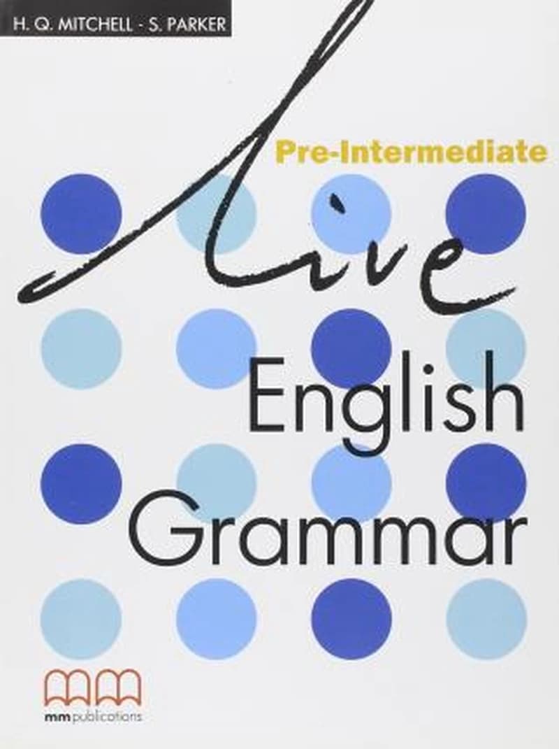 LIVE ENGLISH GRAMMAR PRE-INTERMEDIATE.STUDENT'S BOOK
