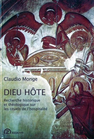 Dieu hôte : recherche historique et théologique sur les rituels de l'hospitalité