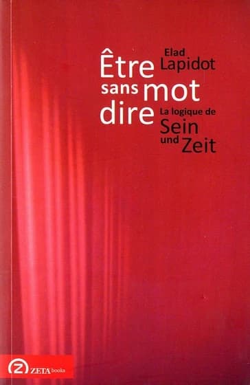 Être sans mot dire : la logique de "Sein und Zeit"