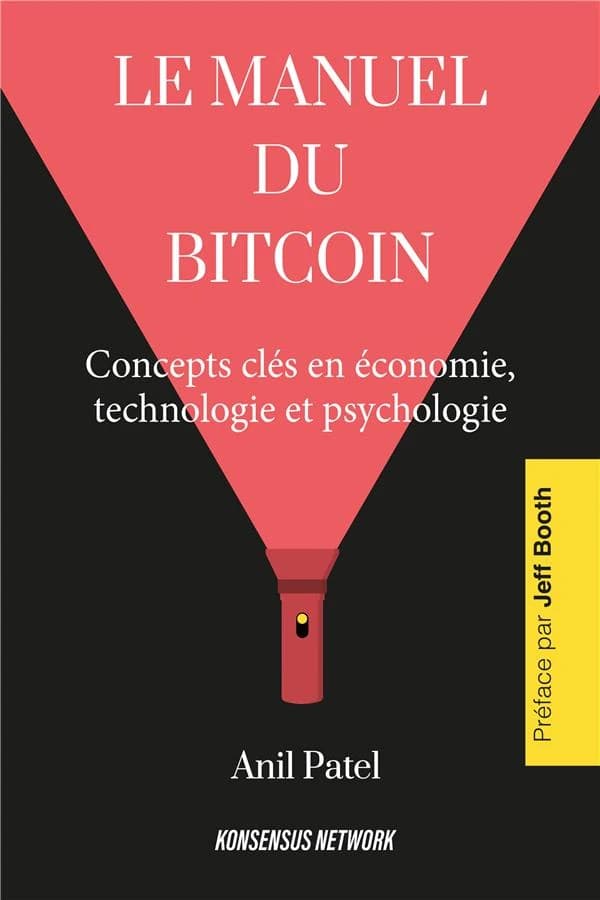 Le manuel du Bitcoin : concepts clés en économie, technologie et psychologie