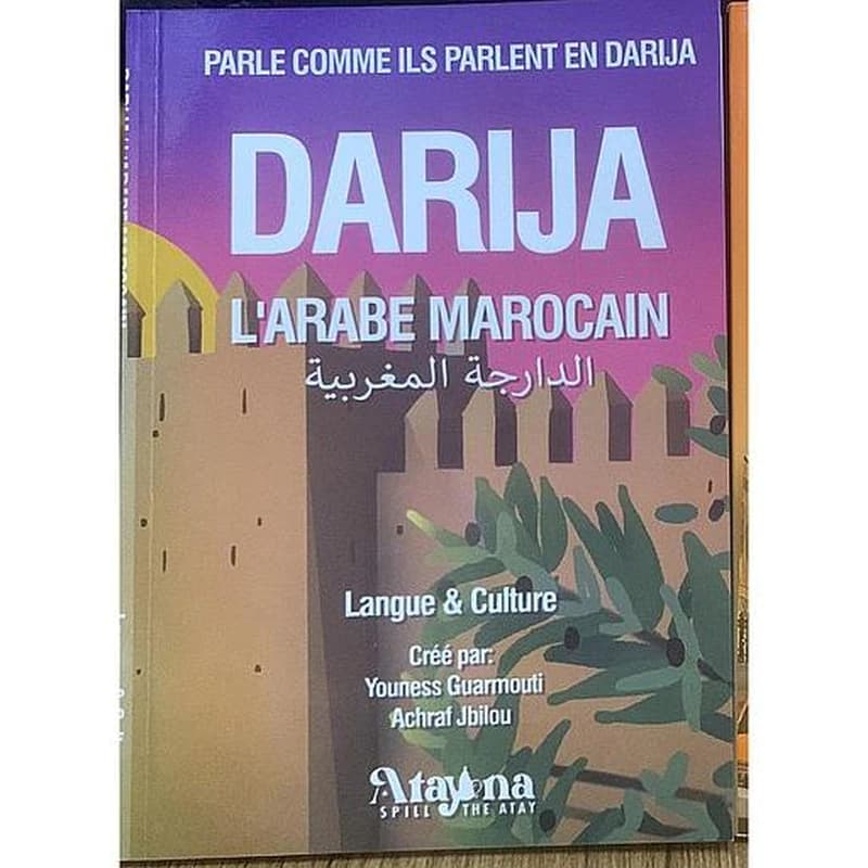 Parle comme ils parlent en darija - DARIJA L'arabe marocain الدارجة المغربية