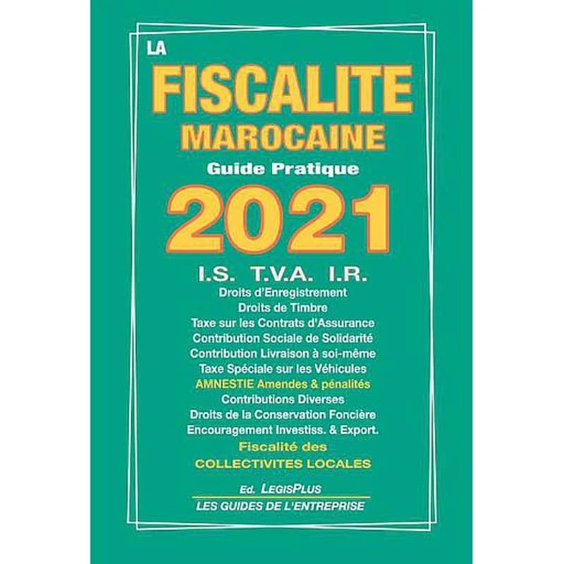 LA FISCALITE MAROCAINE 2021