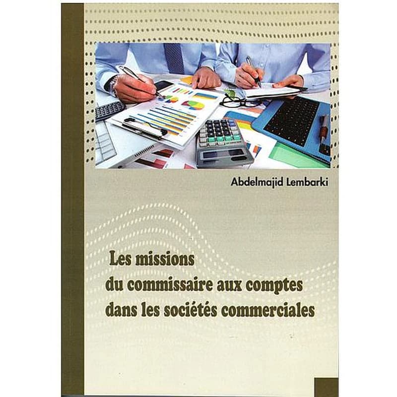 LES MISSIONS DU COMMISSAIRE AUX COMPTE