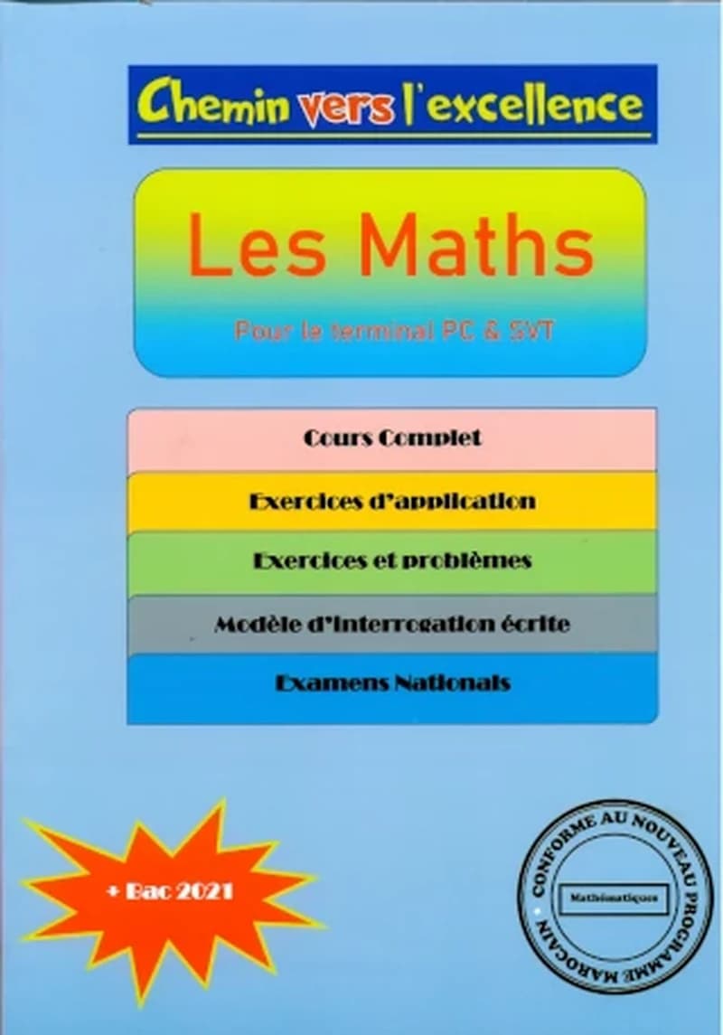 CHEMIN VERS L'ECELLENCE - LES MATHS POUR LE TERMINAL PC &amp; SVT