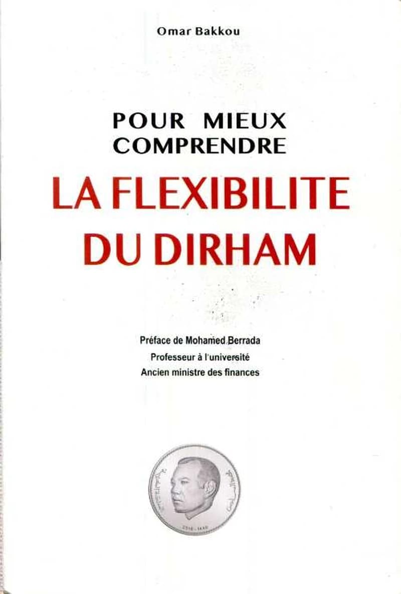 LA FLEXIBILITE DU DIRHAM