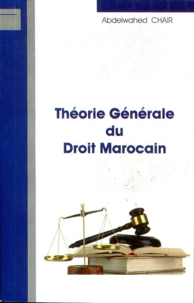 THEORIE GENERALE DU DROIT MAROCAIN