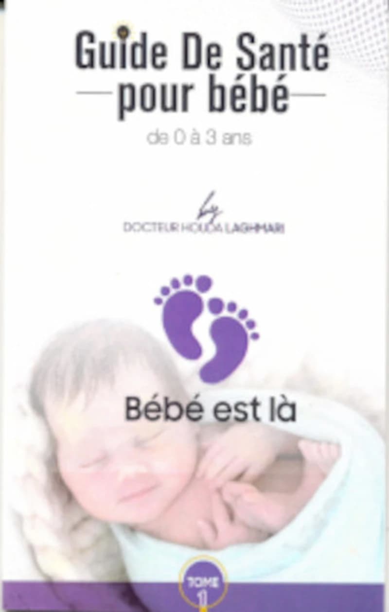 GUIDE DE SANTE POUR BEBE TOME 1