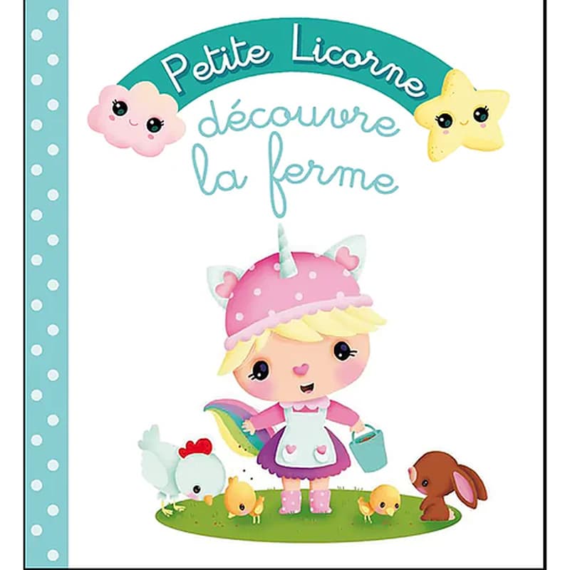 Petite Licorne : découvre la ferme