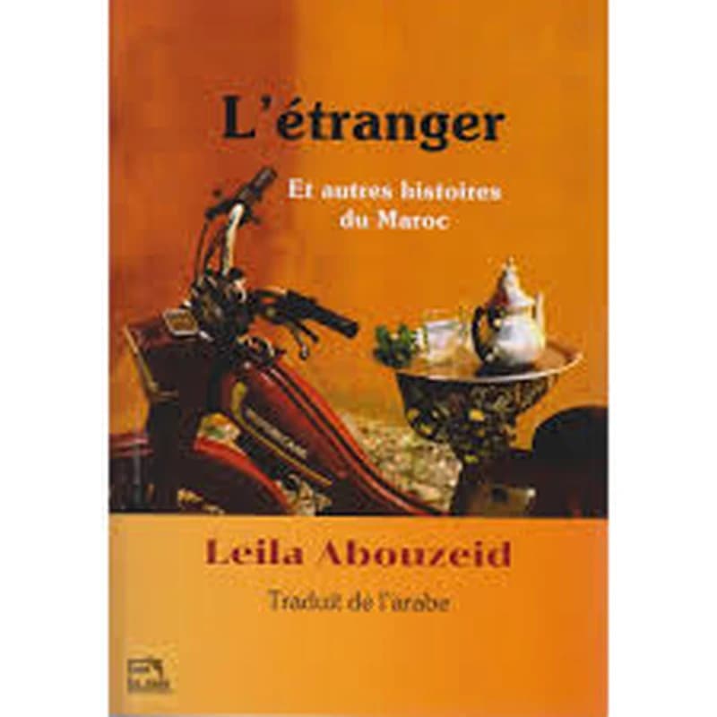 L'étranger Et autres histoires du Maroc