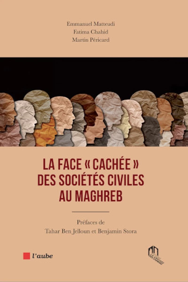 LA FACE "CAHÉE" DES SOCIÉTÉS CIVILES AU MAGHREB