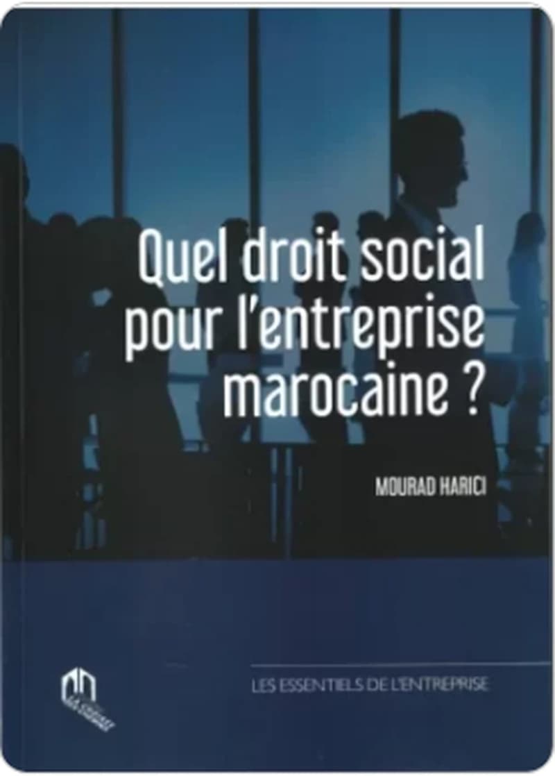 Quel droit social pour l'entreprise marocaine?