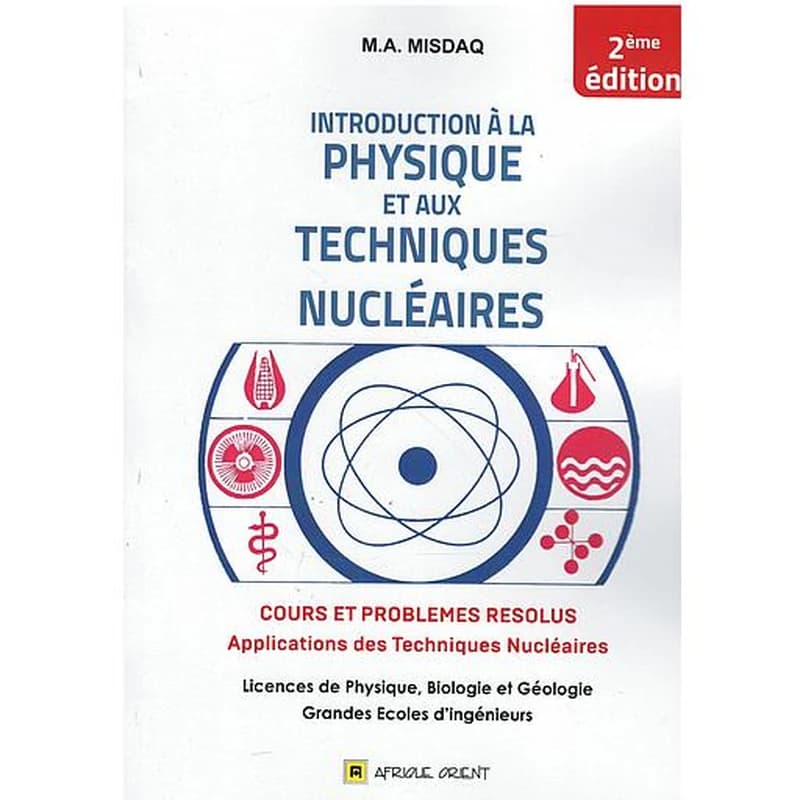 INTRODUCTION A LA PHYSIQUE ET AUX TECHNIQUE NUCLEAIRES