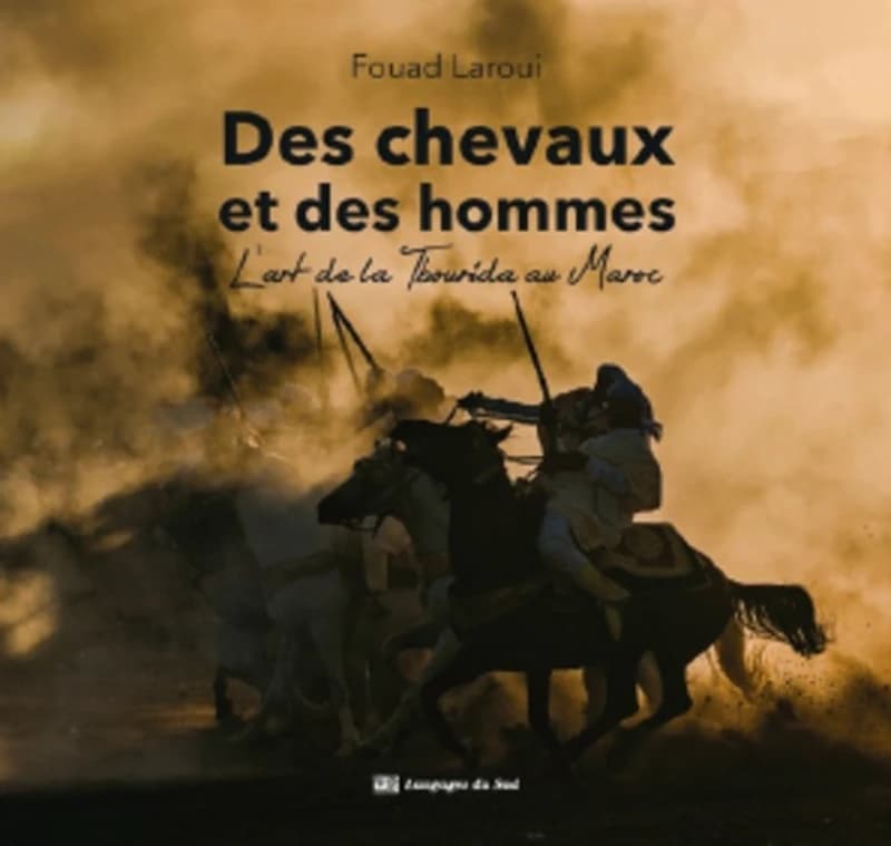Des chevaux et des hommes : l'art de la Tbourida au Maroc