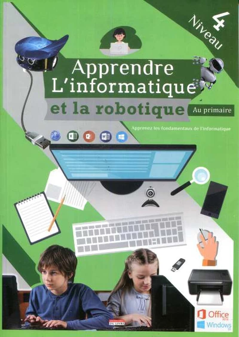 APPRENDRE L'INFORMATIQUE ET LA ROBOTIQUE AU PRIMAIRE NIVEAU 4