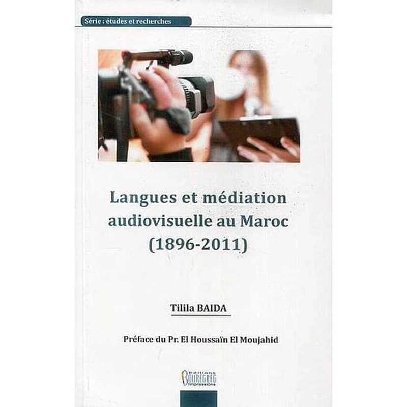 Langues et médiation audiovisuelle au Maroc (1896-2011)
