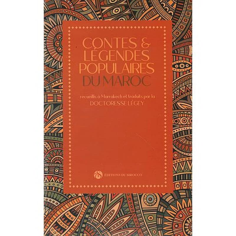 CONTES &amp; LÉGENDES POPULAIRES DU MAROC