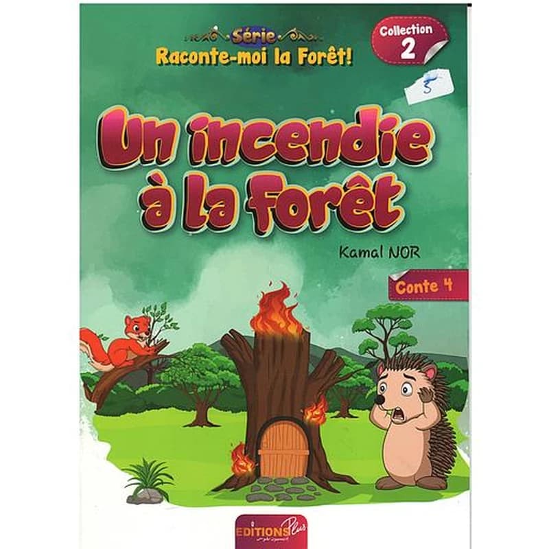 Raconte-moi la Forêt! Un incendie à la forêt
