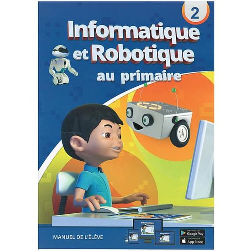 L'INFORMATIQUE ET LA ROBOTIQUE CE1