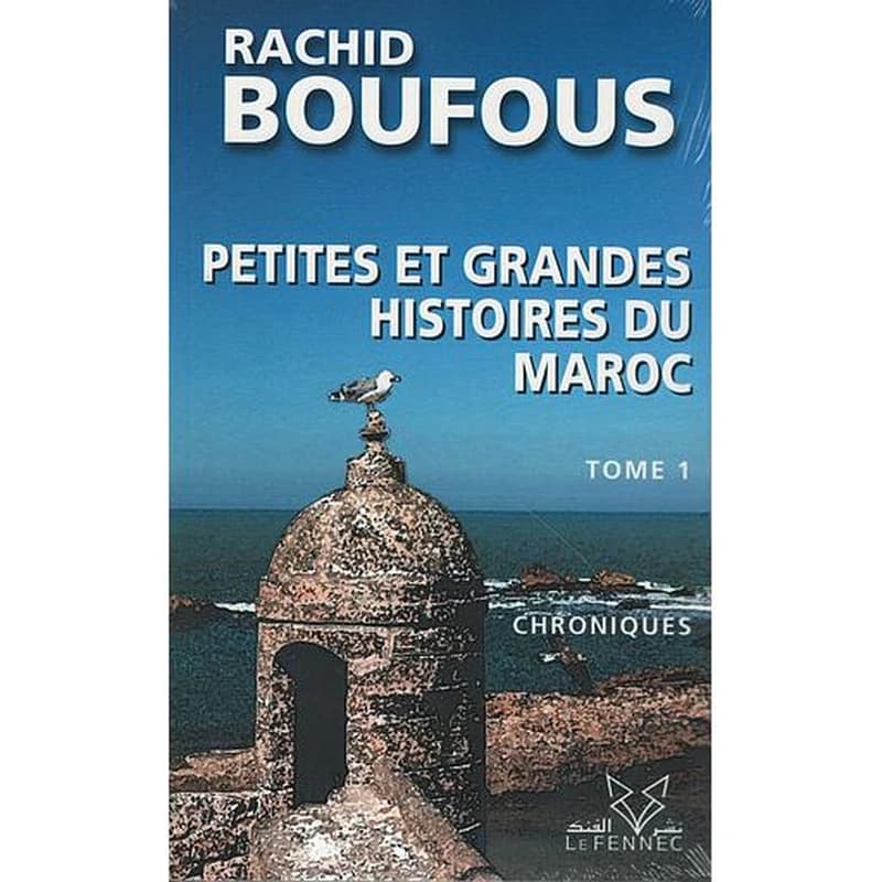 Petites et grandes histoires du Maroc Tome 1 : Chroniques