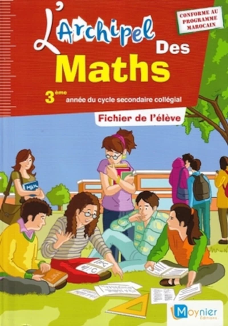 L'ARCHIPEL DES MATHS 3EME ANNEE COLLEGIALE - MANUEL DE L'ÉLÈVE (EDITION 2021)