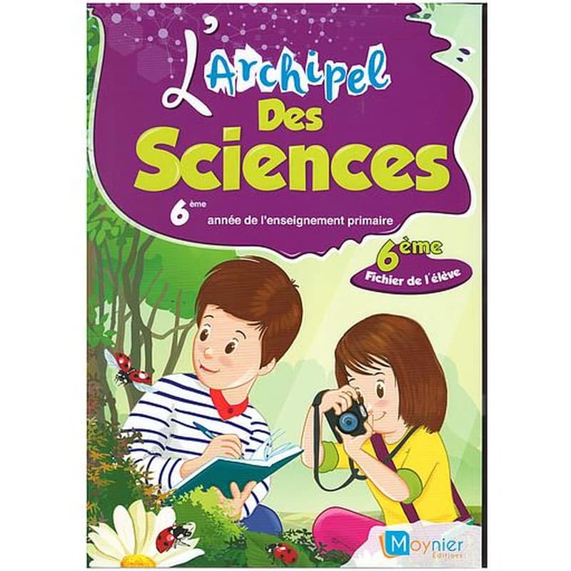 ARCHIPEL SCIENCES 6E - FICHIER DE L'ÉLÈVE (EDITION 2021)