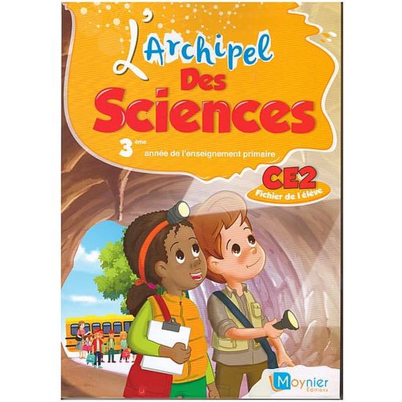 ARCHIPEL SCIENCES CE2 - FICHIER DE L'ÉLÈVE (EDITION 2021)