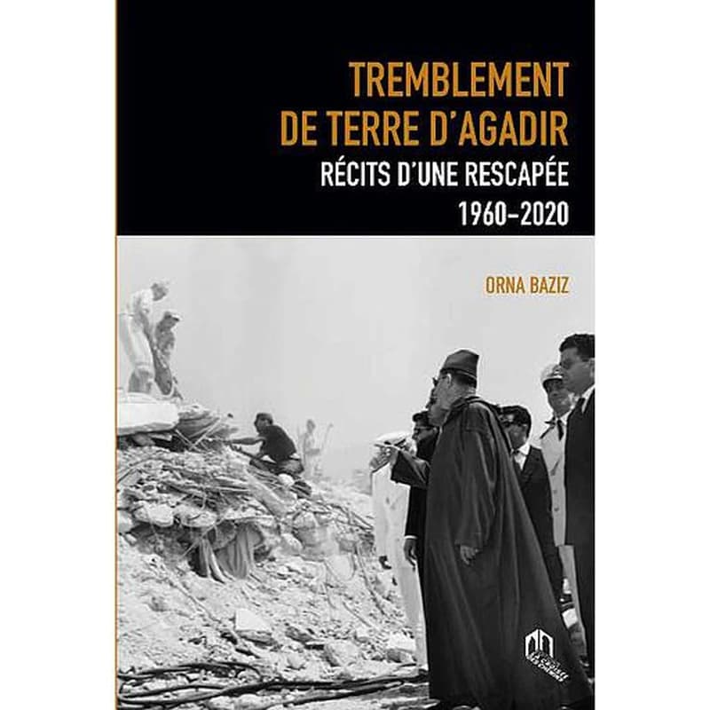 Tremblement de terre à Agadir ; récits d'une rescapée 1960-2020