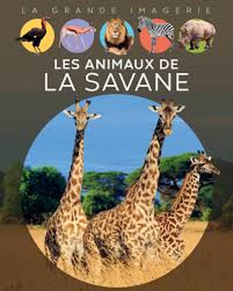 La grande imagerie : Les Animaux de La Savane