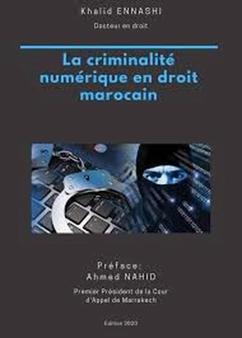 LA CRIMINILATITE NUMERIQUE EN DROIT MAROCAIN