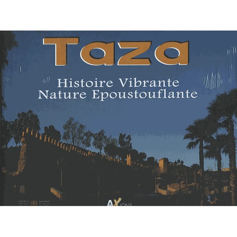 TAZA Histoire Vibrante Nature Epoustouflante