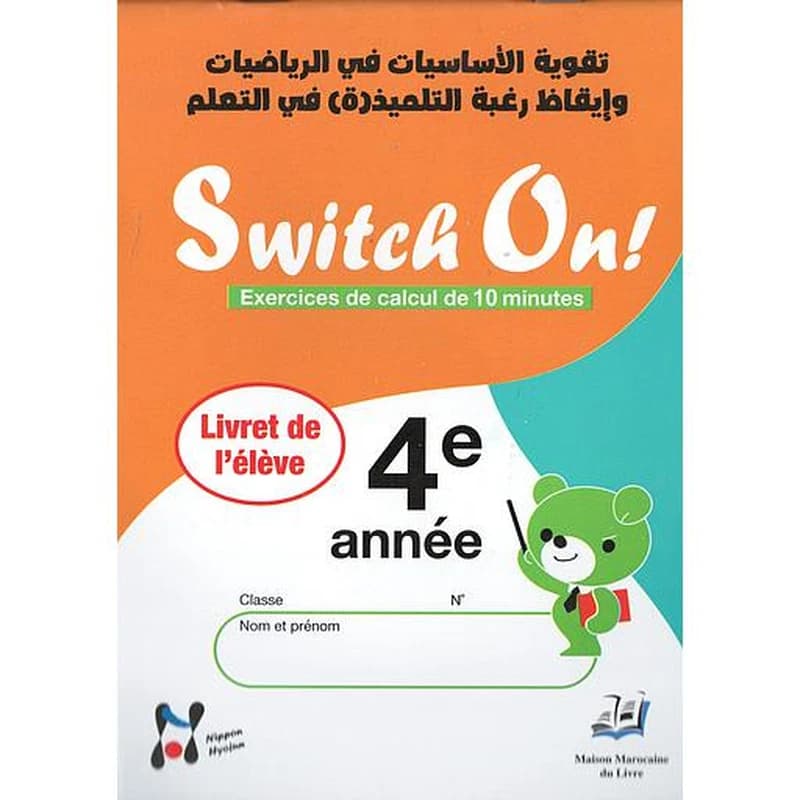 Switch On! 4eme année Exercices de calcul de 10 minutes