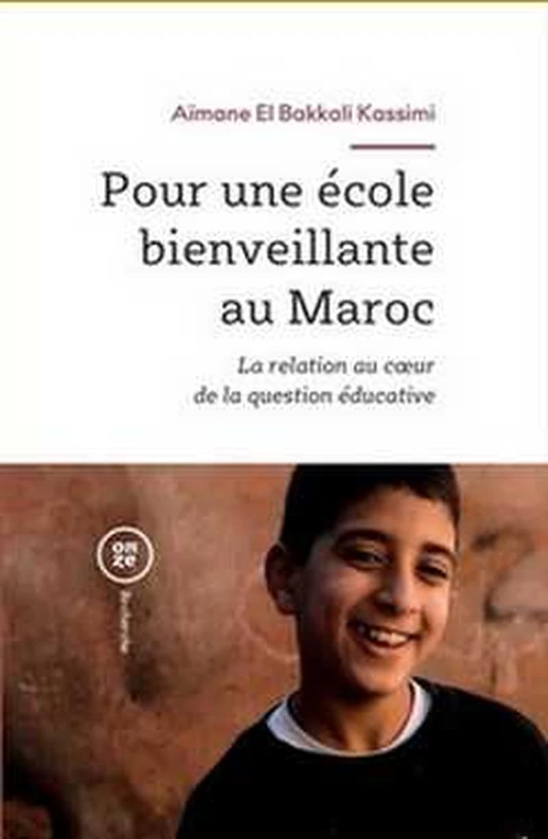 POUR UNE ECOLE BIENVEILLANTE AU  MAROC - La relation au cœur de la question éducative