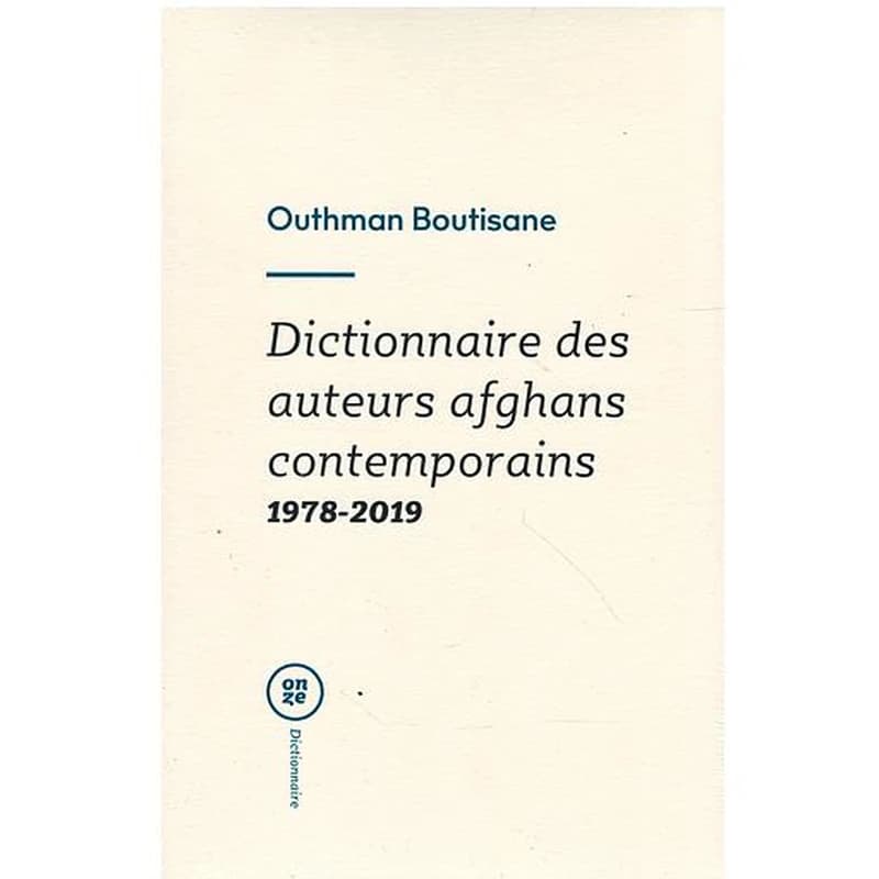 DICTIONNAIRE DES AUTEURS AFGHANS CONTEMPORAINS
