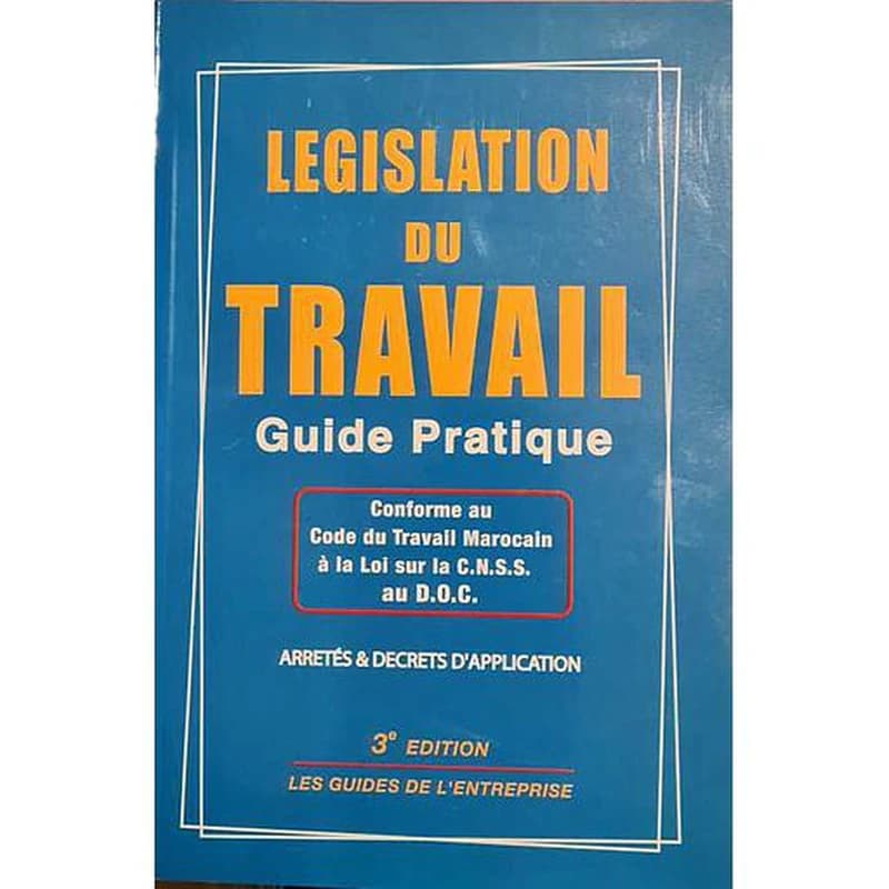 Legislation du travail : guide pratique