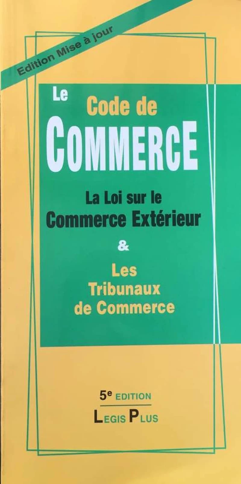 LE CODE DE COMMERCE 5EME ED