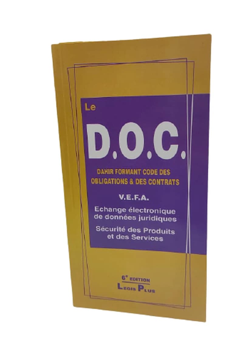 LE D.O.C DAHIR DES OBLIGATIONS ET DES CONTRATS 6 ed