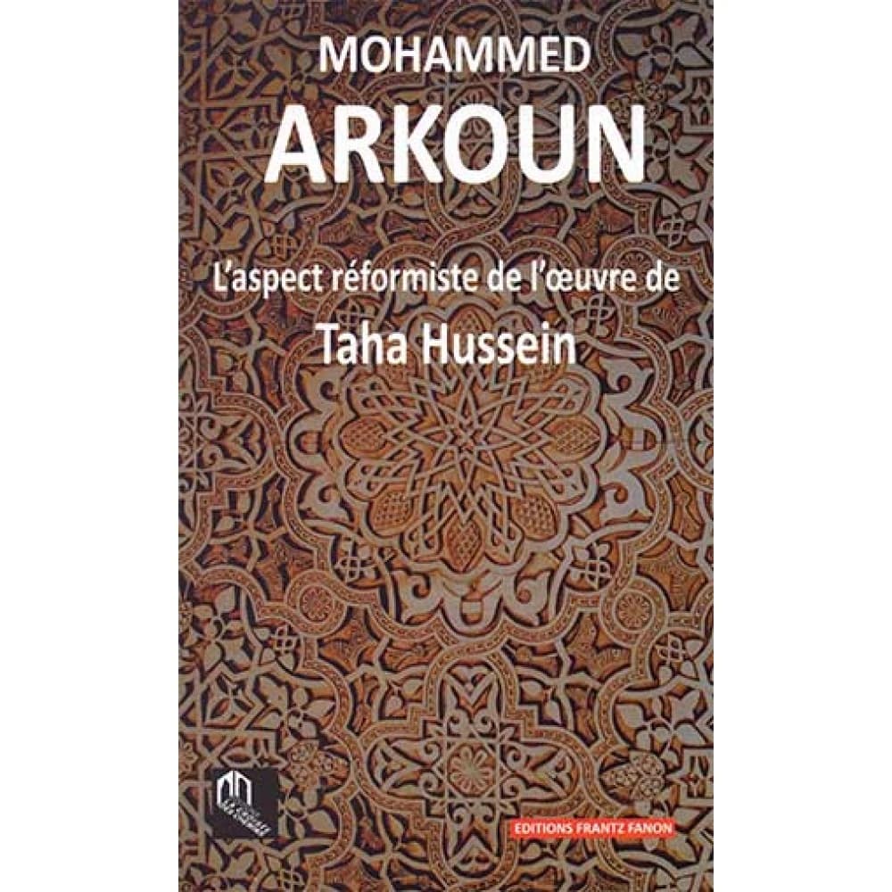 L'ASPACT REFORMISTE DE L'OEUVRE DE TAHA HUSSEIN