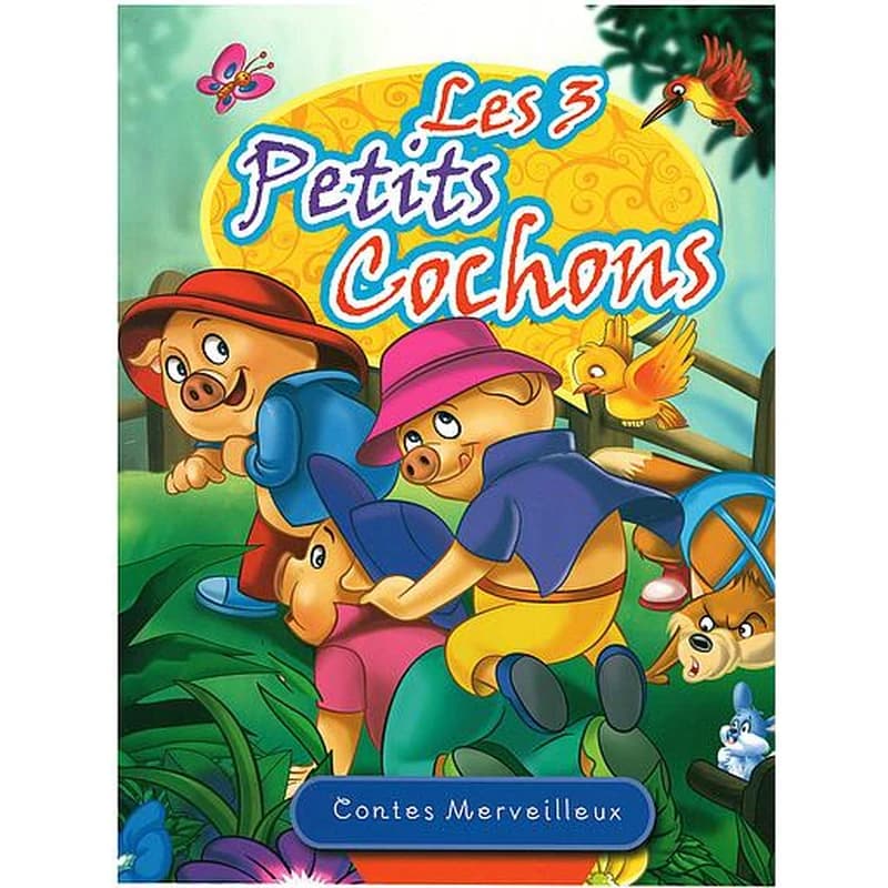 Contes Merveilleux : Les 3 Petits Cochons