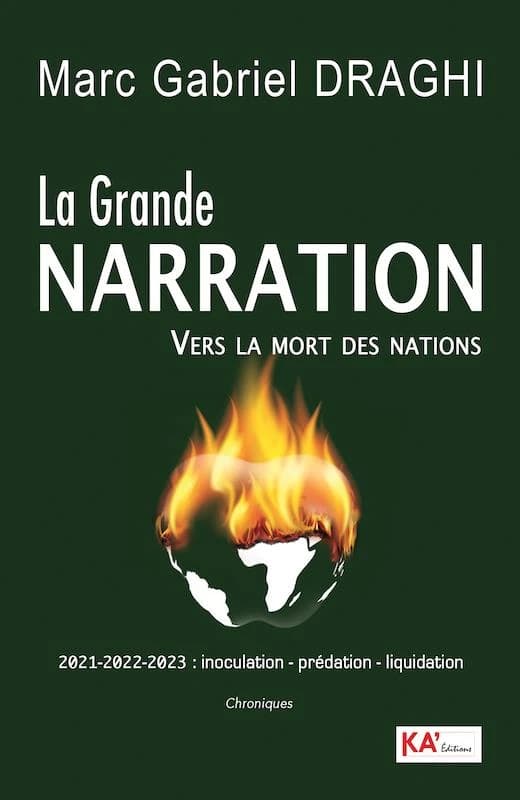 La grande narration vers la mort des nations : 2021-2022-2023 ; inoculation, prédation, liquidation