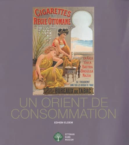 Un Orient de consommation : [exposition, Paris, Académie des Beaux-arts du 28 janvier au 26 février 2010]