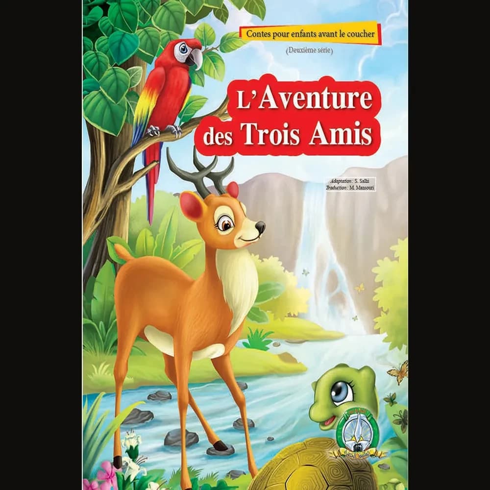 CONTES POUR ENFANTS : L’AVENTURE DES TROIS AMIS