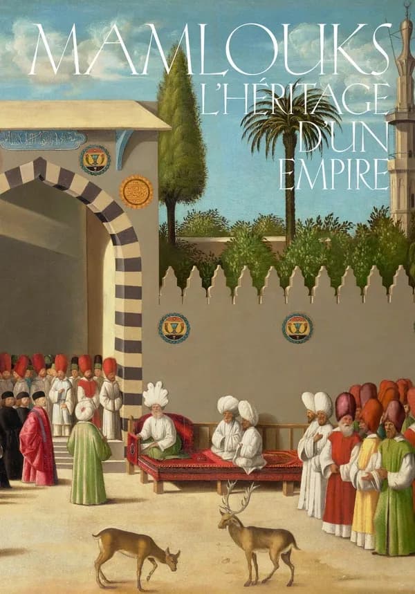 Mamlouks : l'héritage d'un empire