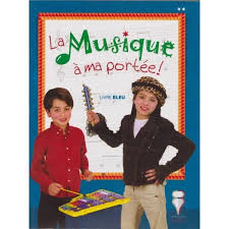 LA MUSIQUE A MA PORTEE LIVRE BLEU