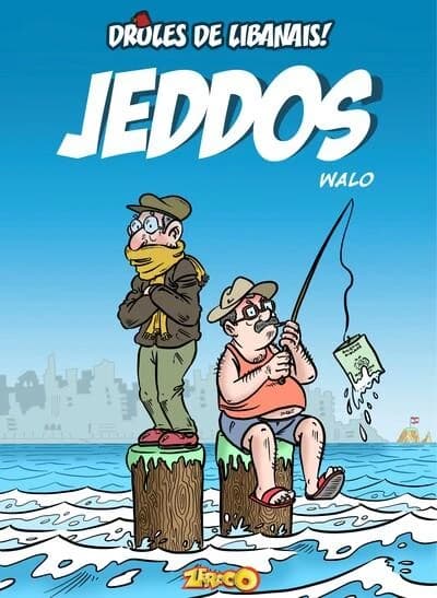 Drôles de Libanais ! Tome 1 : Jeddos