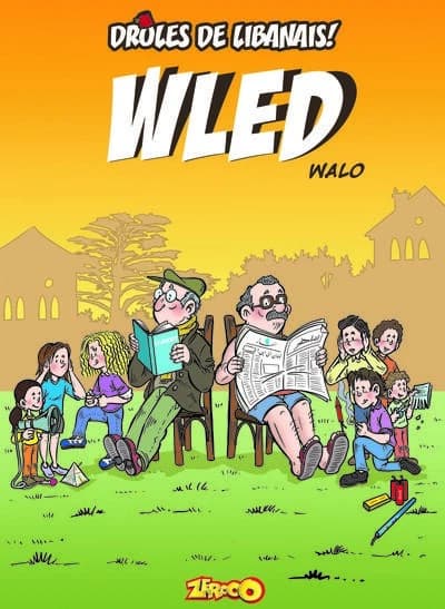 Drôles de Libanais ! Tome 2 : Wled