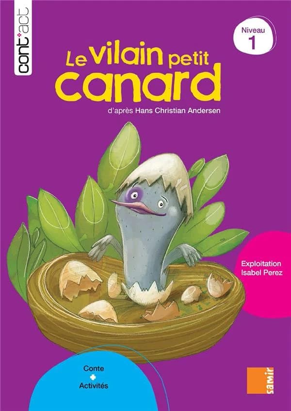 Le vilain petit canard : lecture dirigée : conte, compréhension et expression, étude du vocabulaire, étude de la langue, ouverture culturelle : d'après Hans Christian Andersen