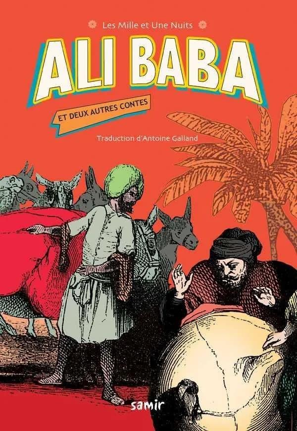 Ali Baba : texte intégral : et deux autres contes
