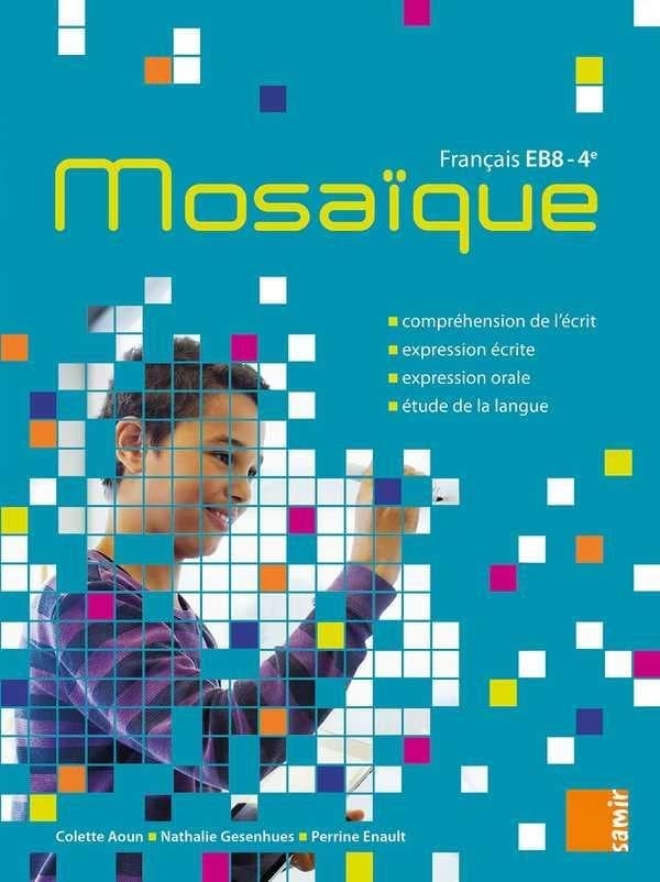 Français 4e EB8 Mosaïque : Manuel