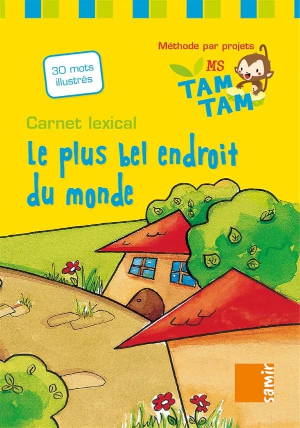 Carnet lexical MS ; le plus bel endroit du monde